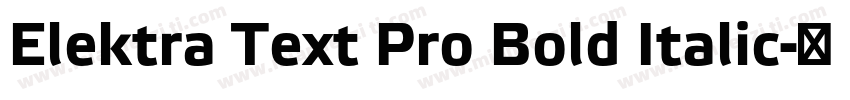 Elektra Text Pro Bold Italic字体转换